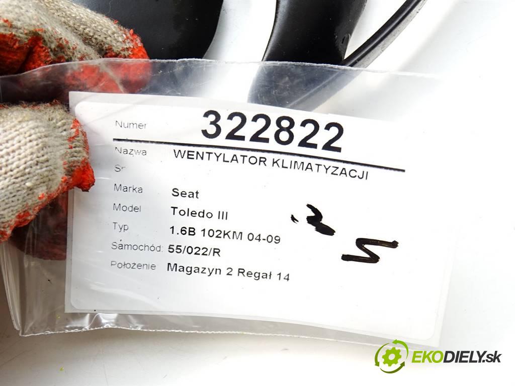 Seat Toledo III  2006 75 kW 1.6B 102KM 04-09 1600 Ventilátor klimatizácie 1K0959455DQ (Ventilátory chladičov klimatizácie)