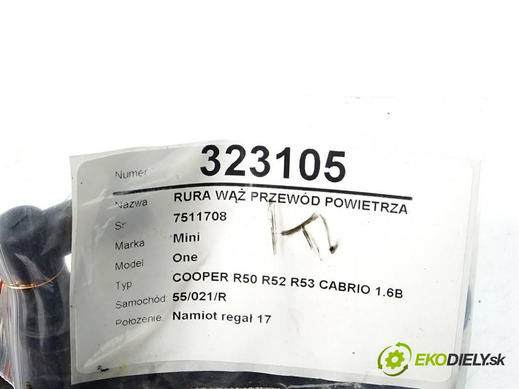 Mini One  2006 66 kW COOPER R50 R52 R53 CABRIO 1.6B 90KM 04-08 1600 Rúra hadica Rúrka vzduchu 7511708 (Hadice chladenia vzduchu)