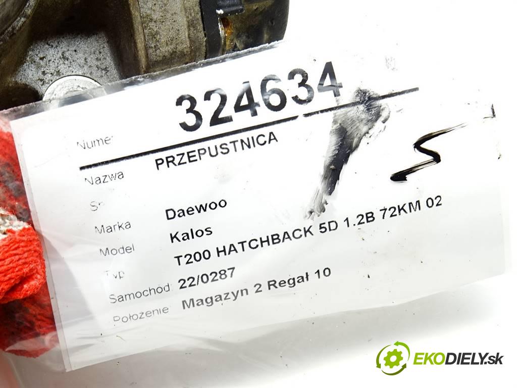 Daewoo Kalos  2004 53 kW T200 HATCHBACK 5D 1.2B 72KM 02-08 1200 Škrtiaca klapka  (Škrtiace klapky)