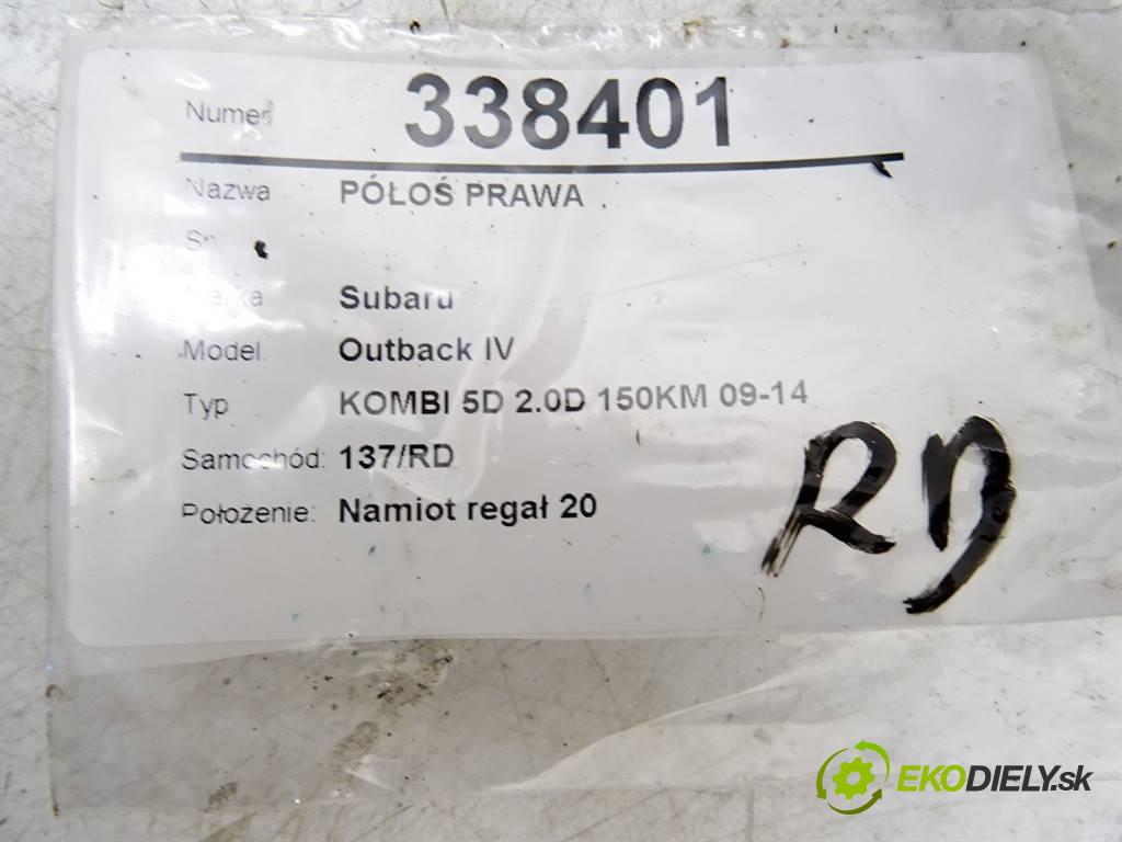 Subaru Outback IV  2010 110kW KOMBI 5D 2.0D 150KM 09-14 2000 Poloos pravá  (Poloosy)