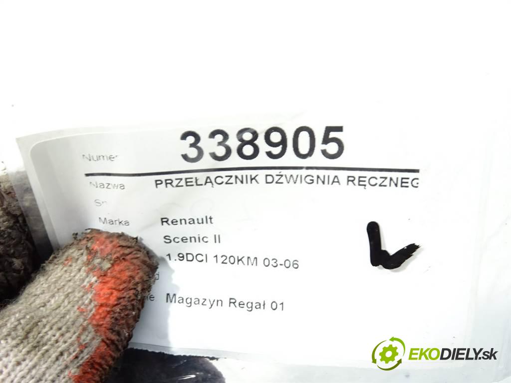 Renault Scenic II    1.9DCI 120KM 03-06  Prepínač Kulisa ručnej brzdy 8200243681B (Prepínače, spínače, tlačidlá a ovládače kúrenia)