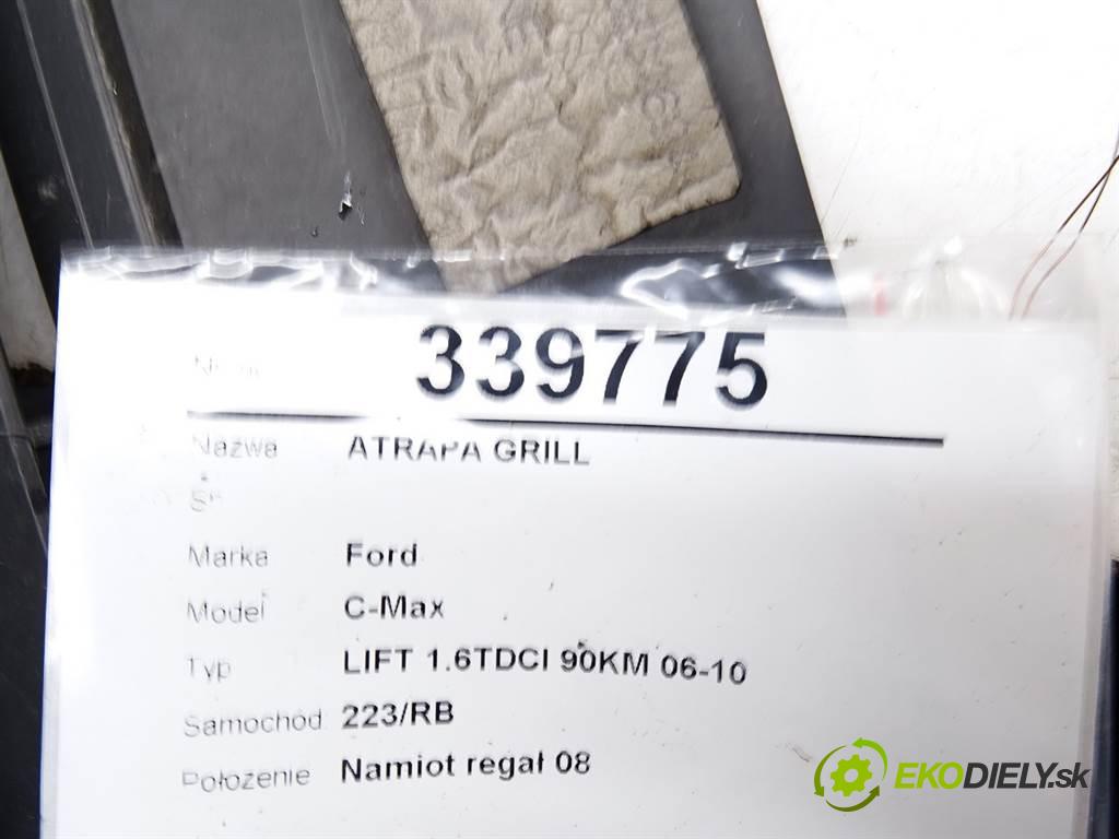Ford C-Max  2008 66 kW LIFT 1.6TDCI 90KM 06-10 1600 mřížka maska  (Mřížky (masky) chladičů)