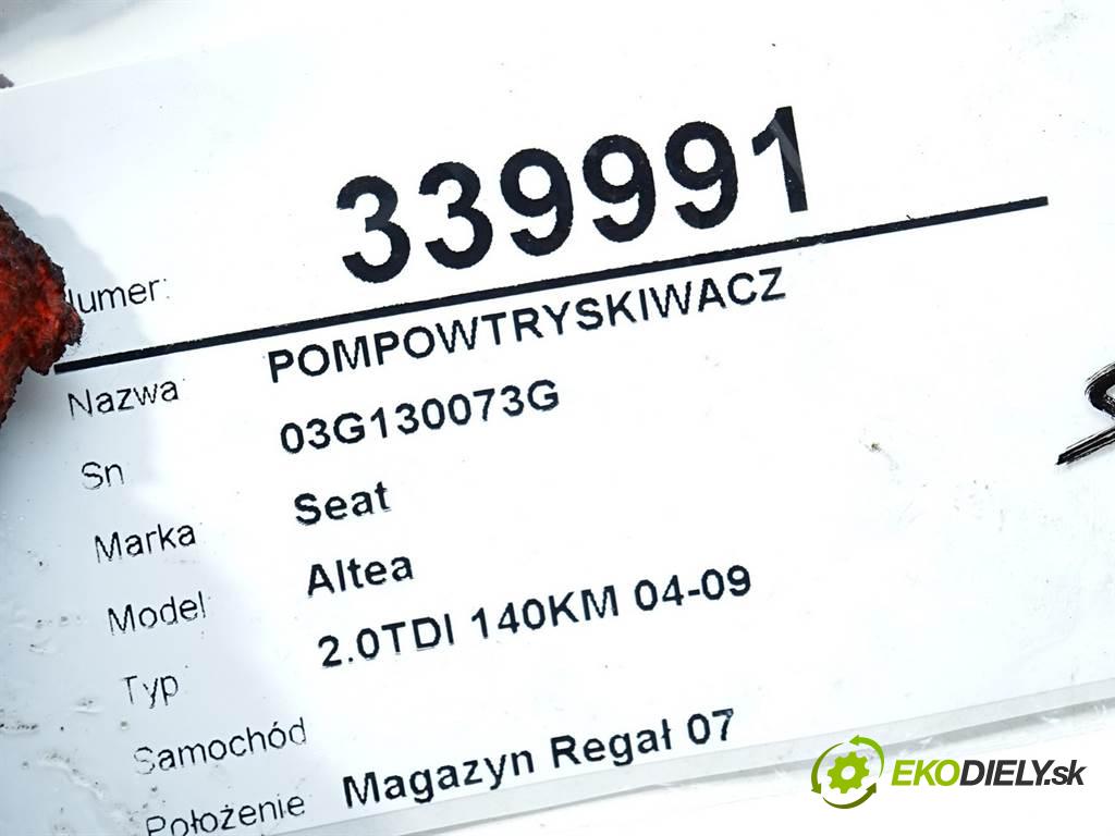 Seat Altea    2.0TDI 140KM 04-09  POMPOWTRYSKIWACZ 03G130073G (Vstrekovače)