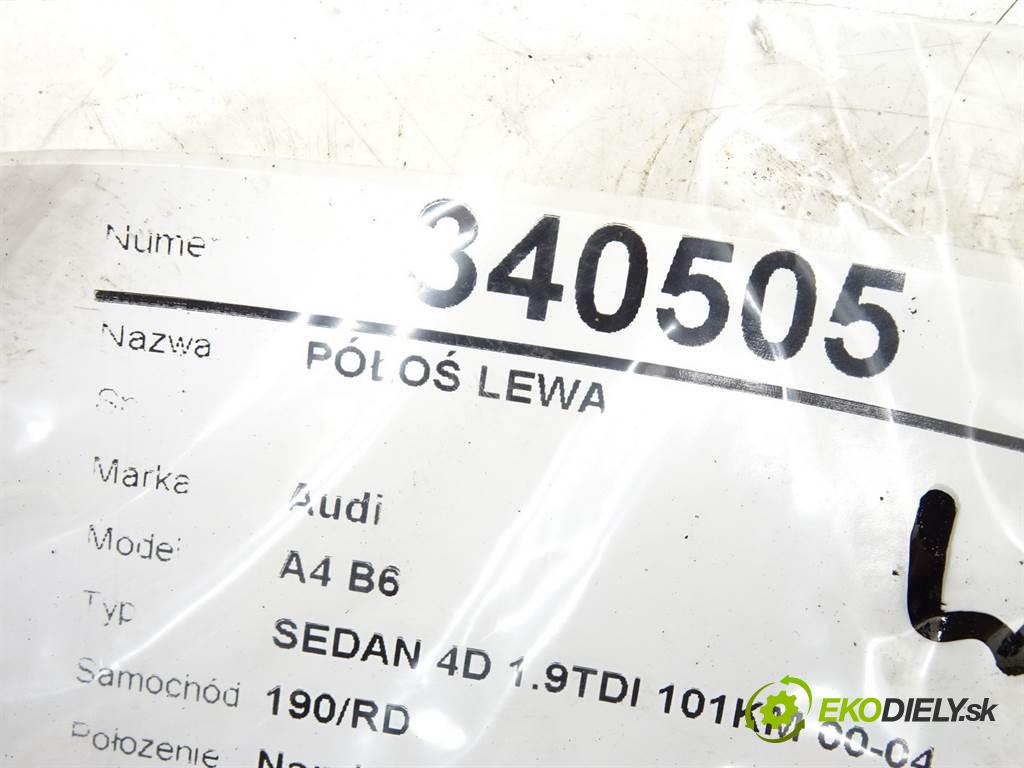 Audi A4 B6  2001 74 kW SEDAN 4D 1.9TDI 101KM 00-04 1900 Poloos ľavá strana  (Poloosy)