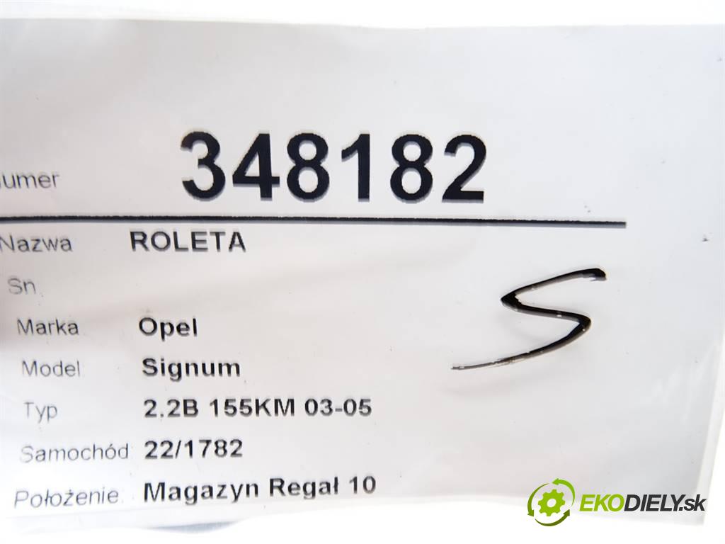Opel Signum  2003 114 kW 2.2B 155KM 03-05 2200 Roleta  (Rolety kufra)
