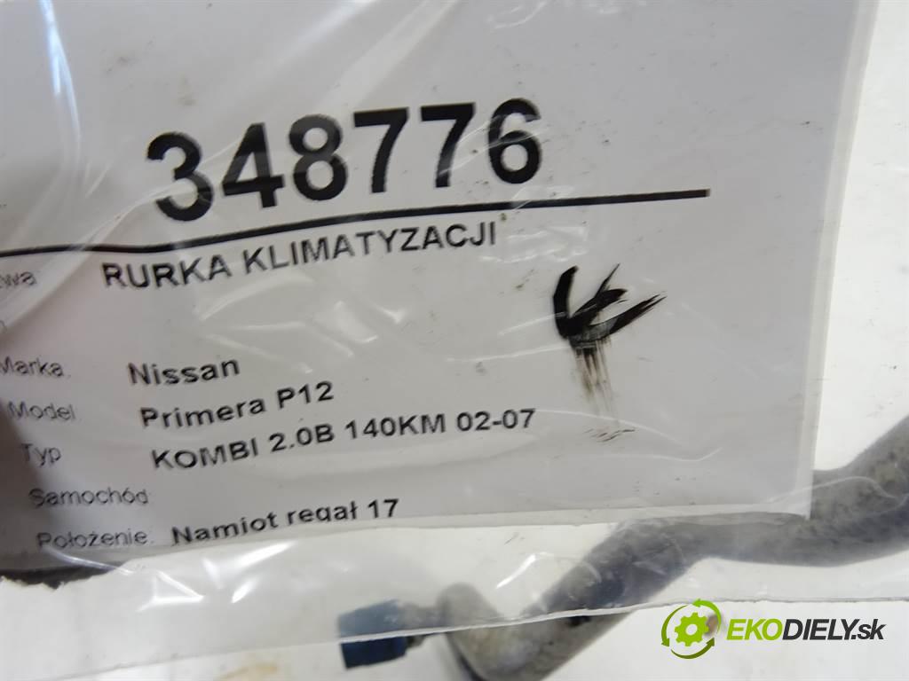 Nissan Primera P12    KOMBI 2.0B 140KM 02-07  rúrka klimatizácie  (Rúrky klimatizácie)