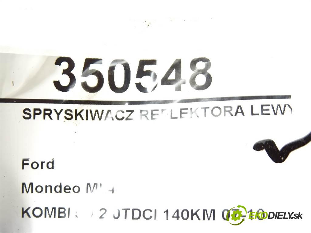 Ford Mondeo Mk4    KOMBI 5D 2.0TDCI 140KM 07-10  ostrekovača svetla ľavy  (Motorčeky, čerpadlá ostrekovačov)