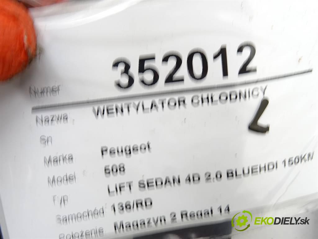 Peugeot 508  2015 110kW LIFT SEDAN 4D 2.0 BLUEHDI 150KM 10-18 2000 Ventilátor chladiča  (Ventilátory)