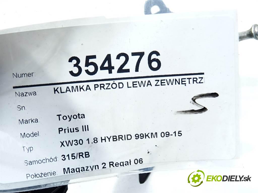 Toyota Prius III  2009 73 kW XW30 1.8 HYBRID 99KM 09-15 1800 Kľučka predný ľavá strana vonkajšia  (Vonkajšie predné ľavé)