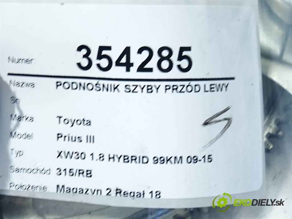 Toyota Prius III  2009 73 kW XW30 1.8 HYBRID 99KM 09-15 1800 Mechanizmus okna predný ľavy  (Predné ľavé)