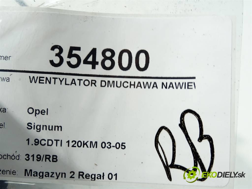 Opel Signum  2004 88KW 1.9CDTI 120KM 03-05 1910 Ventilátor ventilátor kúrenia 985852T (Ventilátory kúrenia)