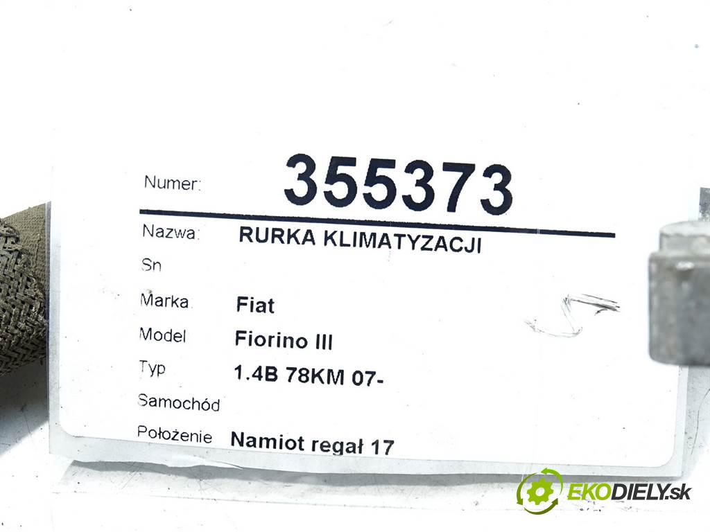 Fiat Fiorino III    1.4B 78KM 07-  rúrka klimatizácie  (Rúrky klimatizácie)