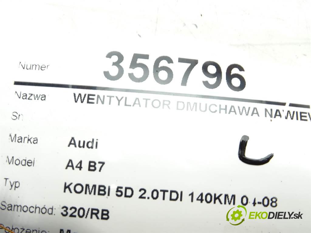 Audi A4 B7  2008 103KW KOMBI 5D 2.0TDI 140KM 04-08 1968 Ventilátor ventilátor kúrenia  (Ventilátory kúrenia)