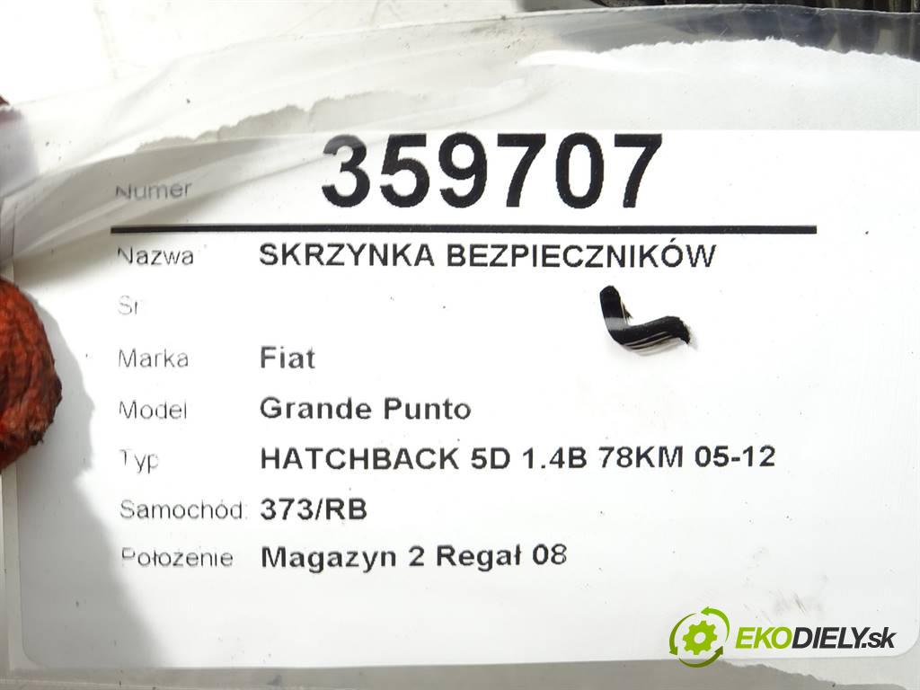 Fiat Grande Punto  2009 57 kW HATCHBACK 5D 1.4B 78KM 05-12 1400 skříňka poistková  (Pojistkové skříňky)