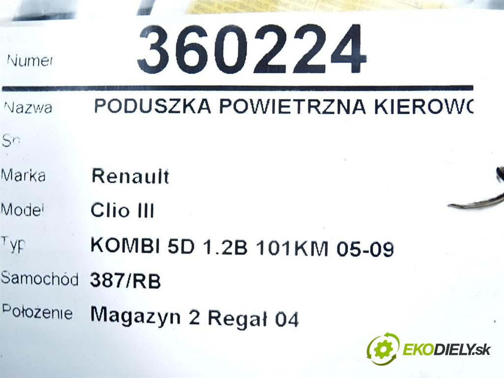 Renault Clio III  2008 100KM KOMBI 5D 1.2B 101KM 05-09 1200 AirBag volantu 8200677493 (Airbagy)