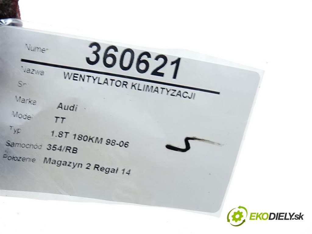 Audi TT  1999  1.8T 180KM 98-06 1800 Ventilátor klimatizácie  (Ventilátory chladičov klimatizácie)