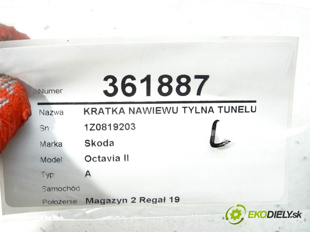 Skoda Octavia II    A  Mriežky kúrenia zadná TUNEL: 1Z0819203