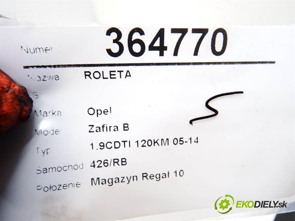 Opel Zafira B  2005 88 kW 1.9CDTI 120KM 05-14 1900 Roleta  (Rolety kufra)