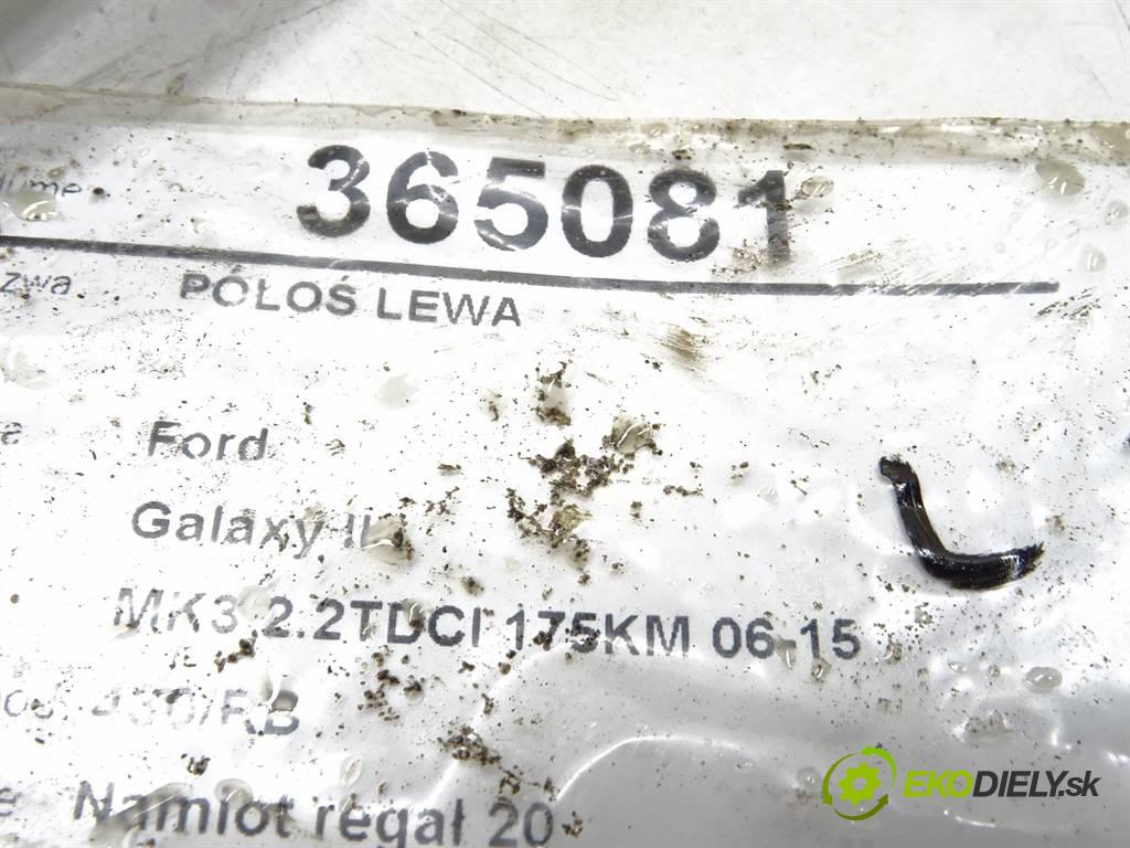 Ford Galaxy II  2008 129 kW MK3 2.2TDCI 175KM 06-15 2200 Poloos ľavá strana 8G91-3B437-AA (Poloosy)