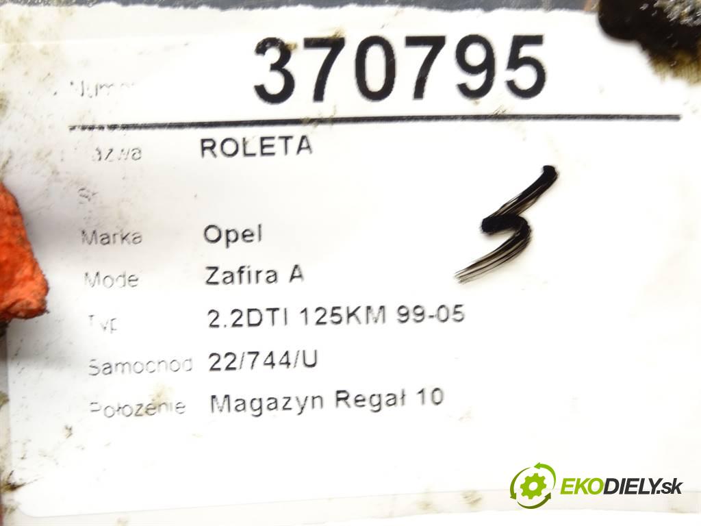 Opel Zafira A  2002 92KW 2.2DTI 125KM 99-05 2200 Roleta  (Rolety kufra)