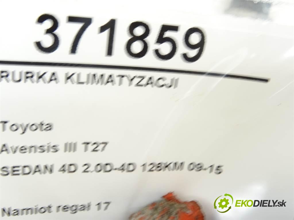 Toyota Avensis III T27    SEDAN 4D 2.0D-4D 126KM 09-15  rúrka klimatizácie  (Rúrky klimatizácie)