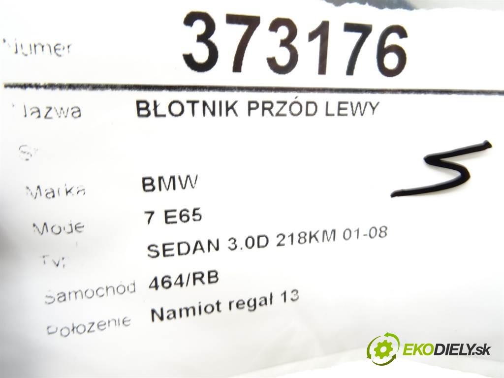 BMW 7 E65  2003 160 kW SEDAN 3.0D 218KM 01-08 3000 Blatník predný ľavy  (Predné ľavé)
