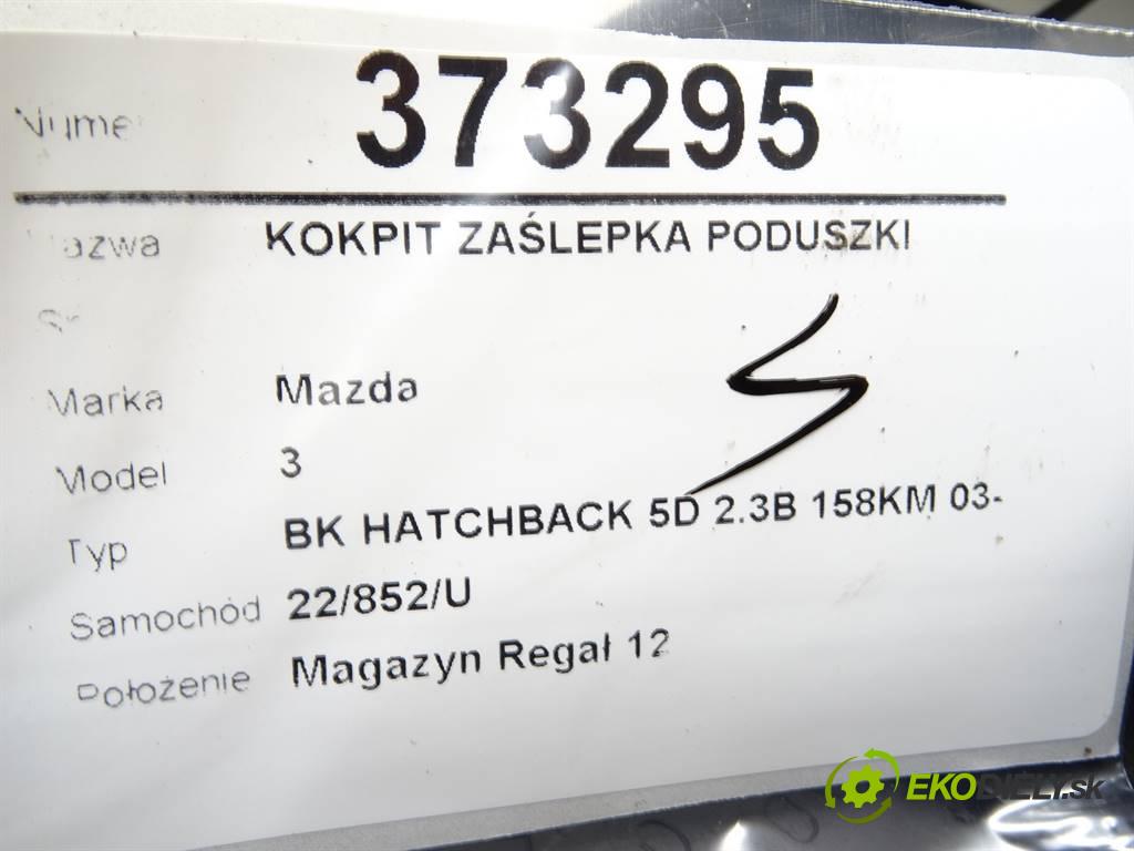 Mazda 3  2005 118 kW BK HATCHBACK 5D 2.3B 158KM 03-09 2300 Palubná doska Kryt silentbloku BP4K60350