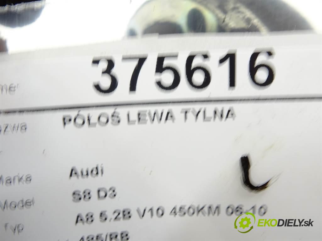 Audi S8 D3  2008 331 kW A8 5.2B V10 450KM 06-10 5200 Poloos ľavá strana zadná  (Ostatné)