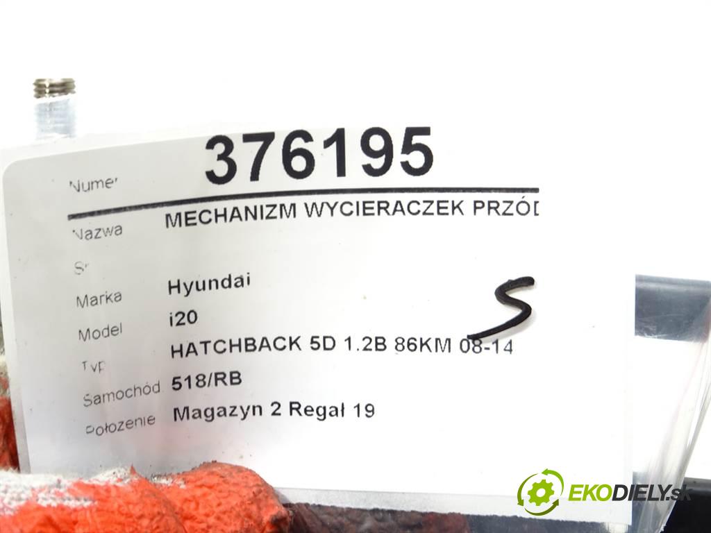 Hyundai i20  2010 57,2 HATCHBACK 5D 1.2B 86KM 08-14 1200 mechanismus stěračů přední část 98110-1J000 (Motorky stěračů)