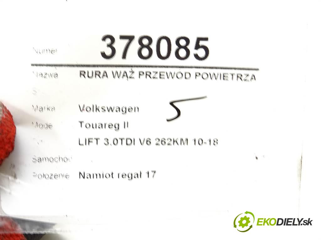 Volkswagen Touareg II    LIFT 3.0TDI V6 262KM 10-18  Rúra hadica Rúrka vzduchu 7P0145993 (Hadice chladenia vzduchu)