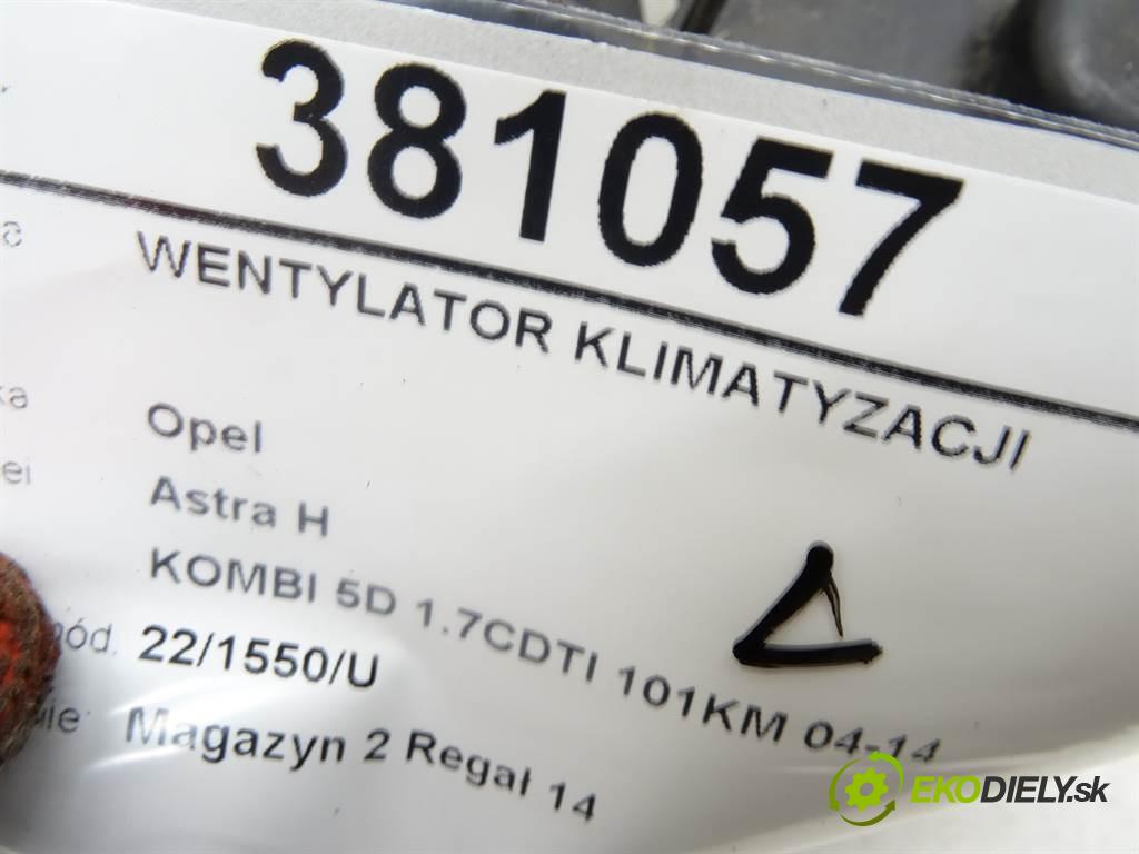 Opel Astra H  2005 74 kW KOMBI 5D 1.7CDTI 101KM 04-14 1700 Ventilátor klimatizácie 13132559 (Ventilátory chladičov klimatizácie)