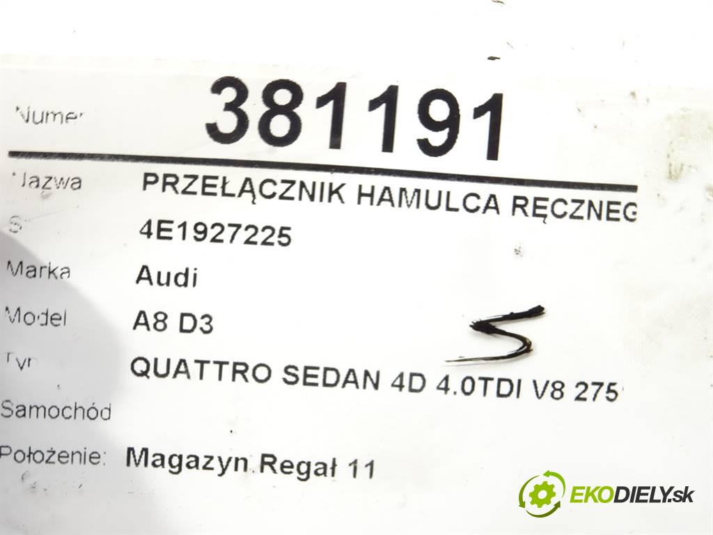 Audi A8 D3    QUATTRO SEDAN 4D 4.0TDI V8 275KM 02-09  Prepínač brzdy ručnej brzdy 4E1927225 (Prepínače, spínače, tlačidlá a ovládače kúrenia)