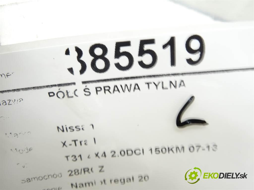 Nissan X-Trail  2007 127 kW T31 4X4 2.0DCI 150KM 07-13 2000 Poloos pravá zadná  (Ostatné)
