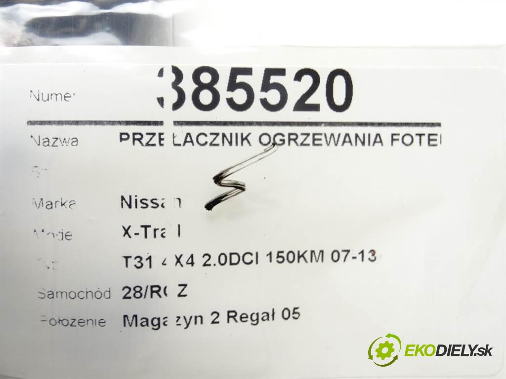Nissan X-Trail  2007 127 kW T31 4X4 2.0DCI 150KM 07-13 2000 Prepínač ohrievania, vyhrievania sedačky  (Prepínače, spínače, tlačidlá a ovládače kúrenia)