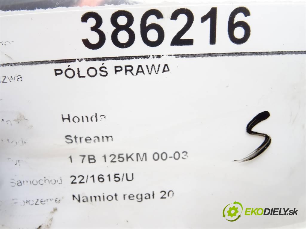Honda Stream  2003 92 kW 1.7B 125KM 00-03 1700 Poloos pravá  (Poloosy)