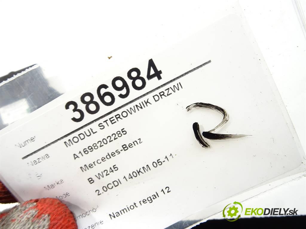 Mercedes-Benz B W245    2.0CDI 140KM 05-11  Modul Riadiaca jednotka Dvere A1698202285 (Riadiace jednotky centrálneho zámku)