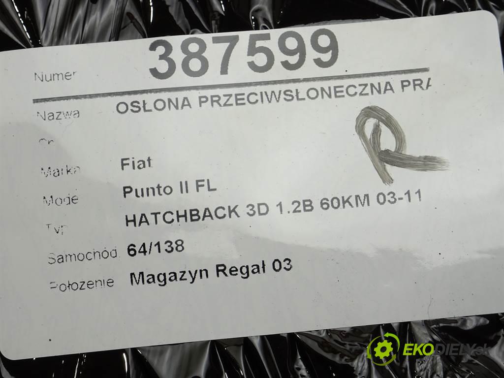 Fiat Punto II FL  2003 44 kW HATCHBACK 3D 1.2B 60KM 03-11 1200 Clona slnečná pravá  (Ostatné)