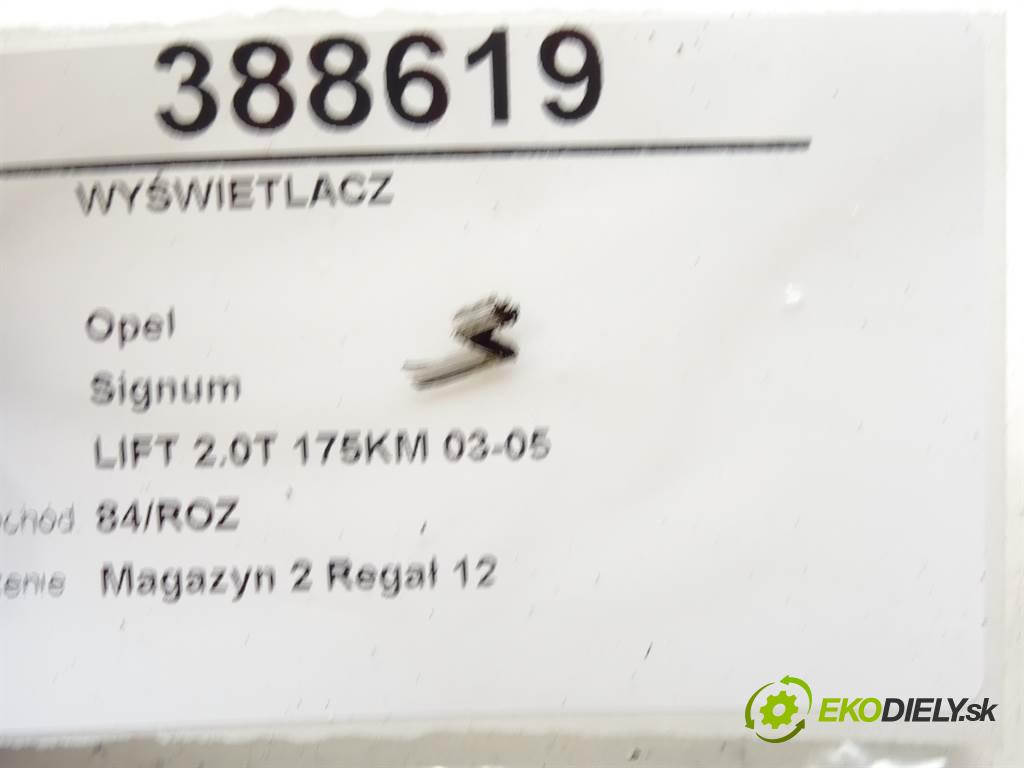 Opel Signum  2006 129 kW LIFT 2.0T 175KM 03-05 2000 Dislpej 24461297 (Prístrojové dosky, displeje)