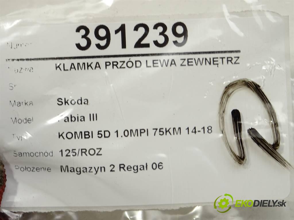 Skoda Fabia III  2017 55 kW KOMBI 5D 1.0MPI 75KM 14-18 1000 Kľučka predný ľavá strana vonkajšia 5N0837885H (Vonkajšie predné ľavé)