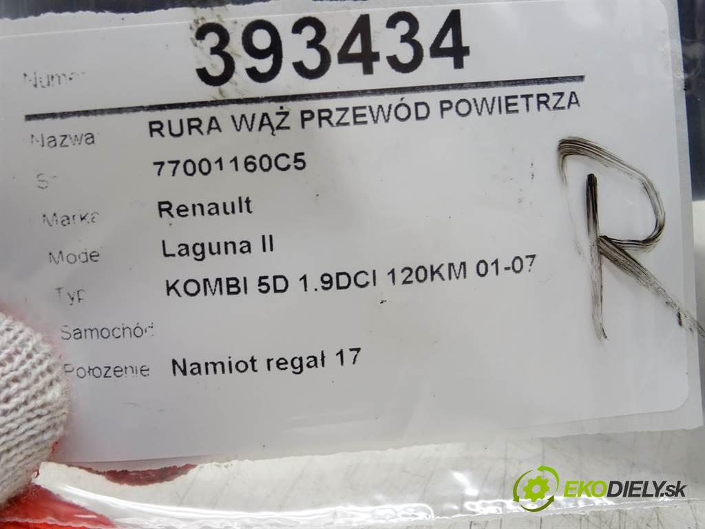 Renault Laguna II    KOMBI 5D 1.9DCI 120KM 01-07  Rúra hadice trubka vzduchu 77001160C5 (Hadice chlazení vzduchu)