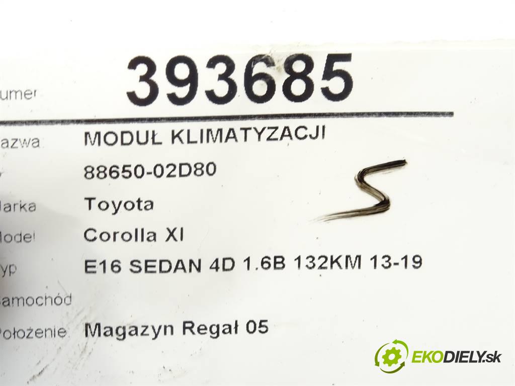Toyota Corolla XI    E16 SEDAN 4D 1.6B 132KM 13-19  modul klimatizace 88650-02D80