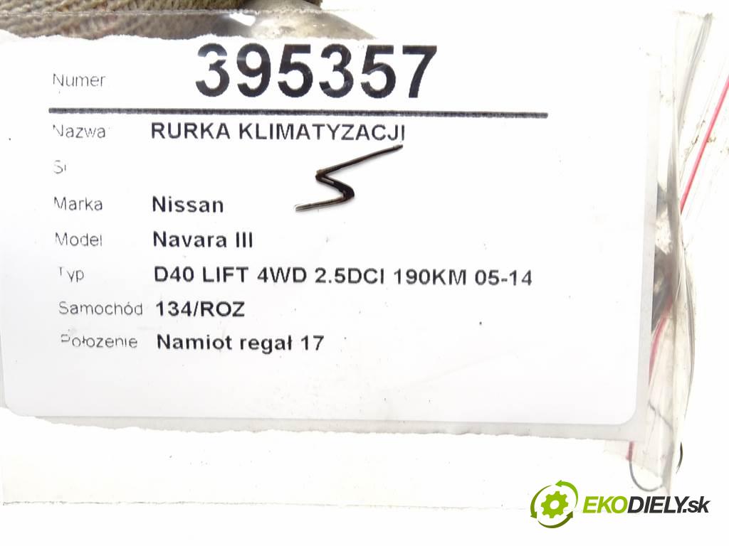 Nissan Navara III  2012 140 kW D40 LIFT 4WD 2.5DCI 190KM 05-14 2500 rúrka klimatizácie 924805X00B (Rúrky klimatizácie)