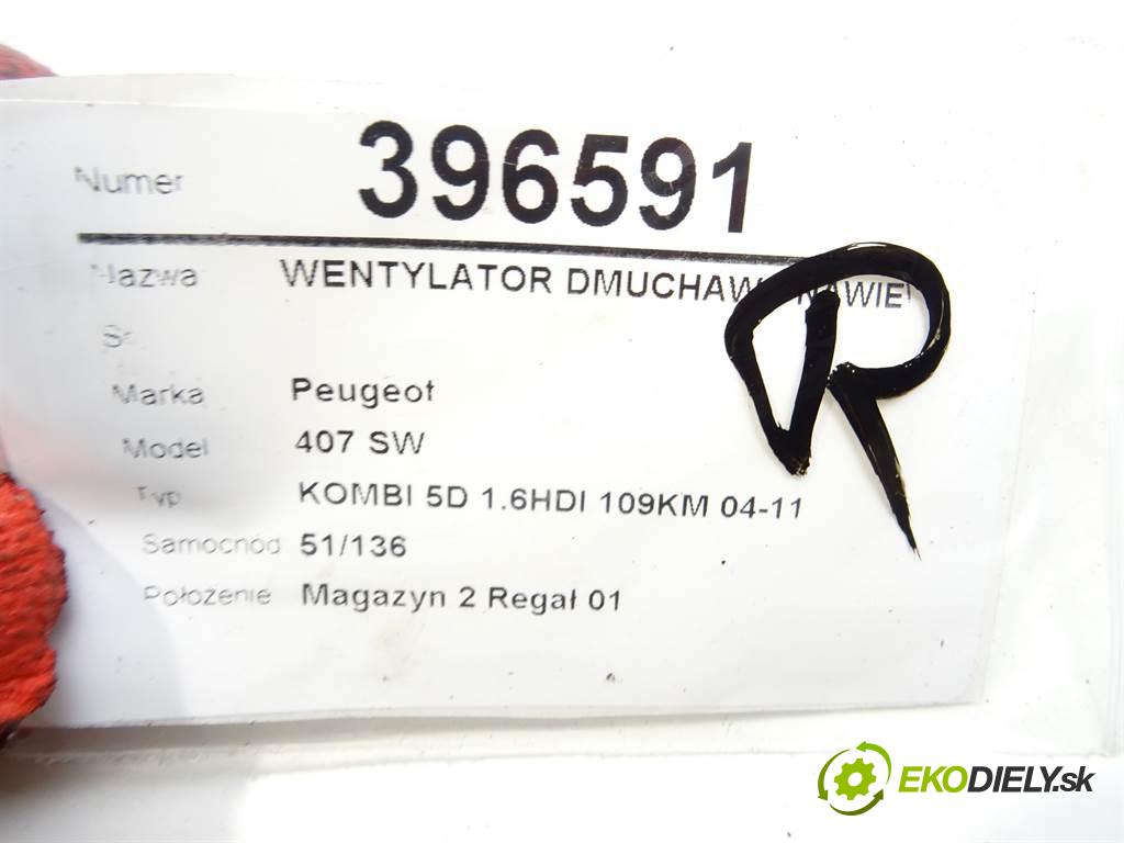 Peugeot 407 SW  2005 80 kW KOMBI 5D 1.6HDI 109KM 04-11 1600 Ventilátor ventilátor kúrenia 4PUH-18456-AF (Ventilátory kúrenia)