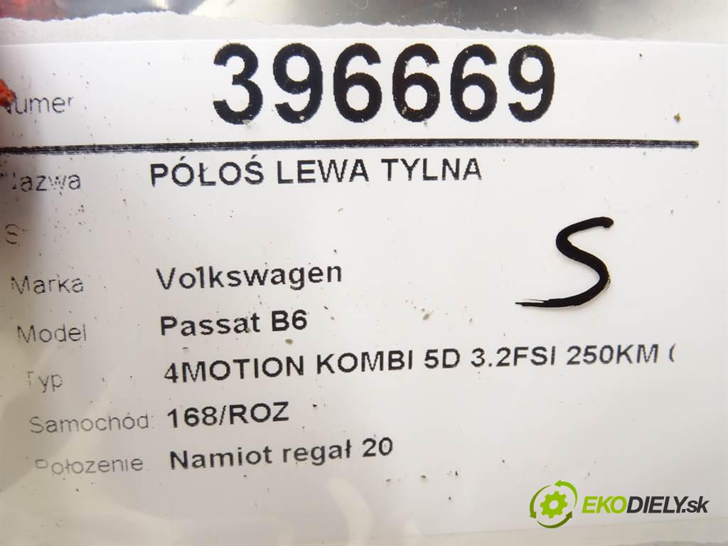 Volkswagen Passat B6  2006 250KM 4MOTION KOMBI 5D 3.2FSI 250KM 05-10 3200 Poloos ľavá strana zadná  (Ostatné)
