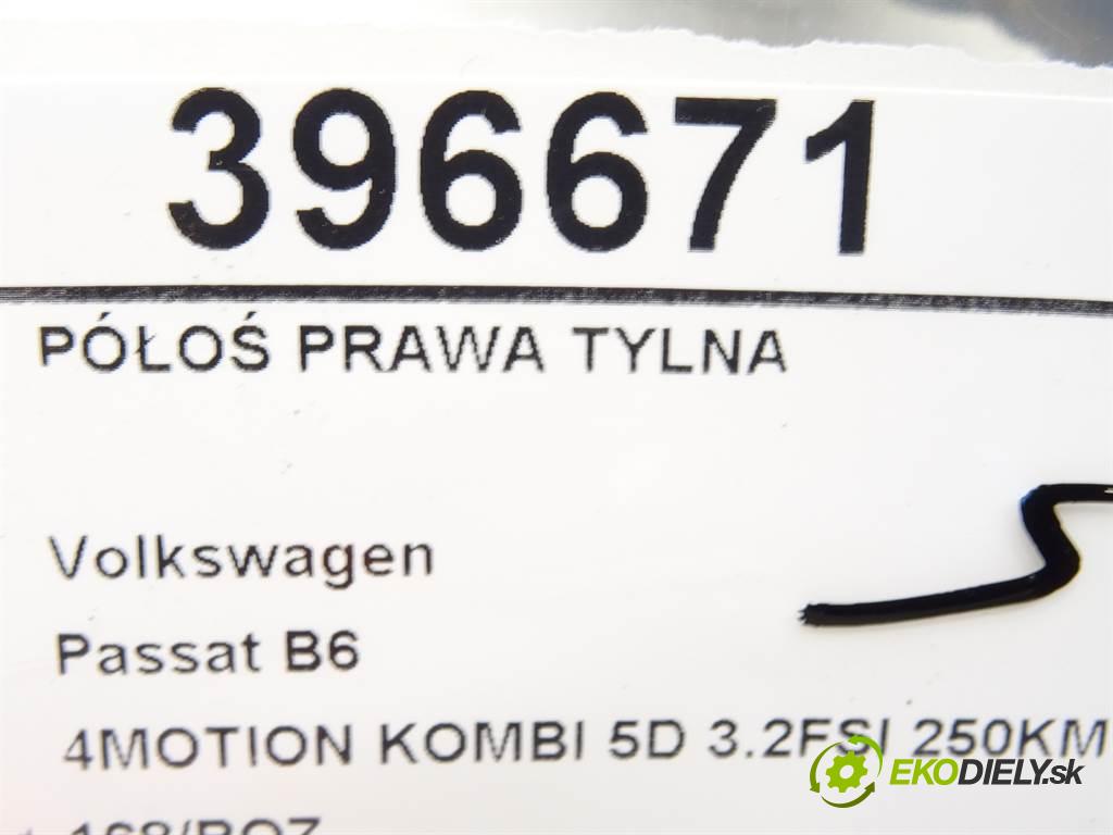 Volkswagen Passat B6  2006 250KM 4MOTION KOMBI 5D 3.2FSI 250KM 05-10 3200 Poloos pravá zadná  (Ostatné)