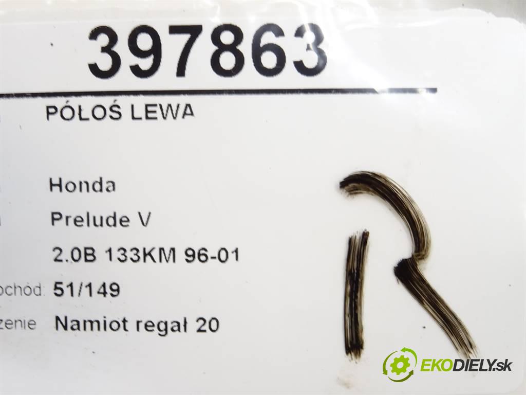 Honda Prelude V  1997 98 kW 2.0B 133KM 96-01 2000 Poloos ľavá strana  (Poloosy)