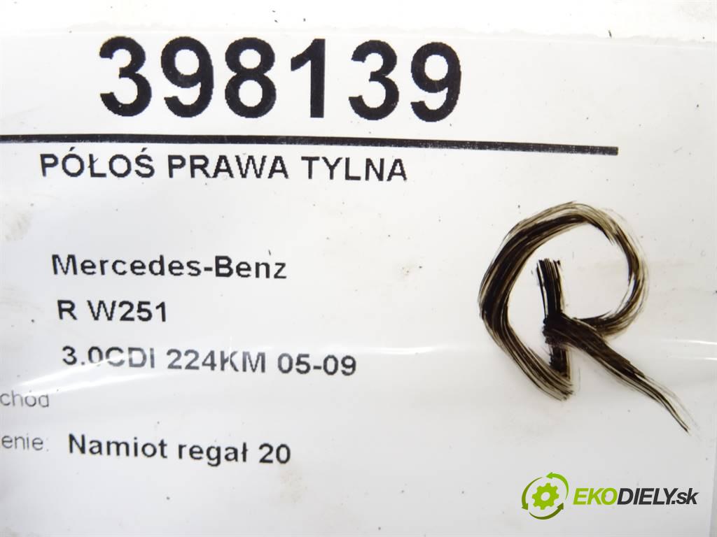 Mercedes-Benz R W251    3.0CDI 224KM 05-09  Poloos pravá zadná A2513500610 (Ostatné)
