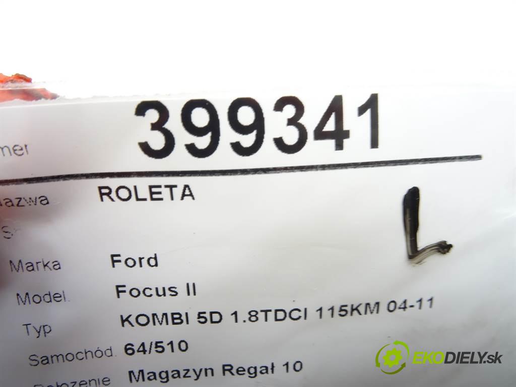 Ford Focus II  2006 85kW KOMBI 5D 1.8TDCI 115KM 04-11 1753 Roleta  (Rolety kufra)