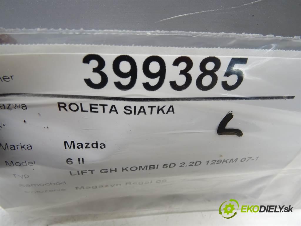 Mazda 6 II    LIFT GH KOMBI 5D 2.2D 129KM 07-12  Roleta sieťka  (Ostatné)