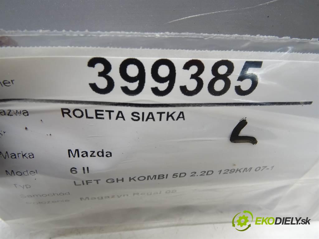Mazda 6 II    LIFT GH KOMBI 5D 2.2D 129KM 07-12  Roleta sieťka  (Ostatné)